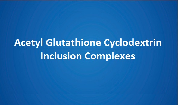 Ciclodextrina inclusión compleja acetil glutatión